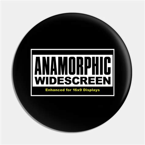 Anamorphic Widescreen Anamorphic Widescreen Pin Teepublic