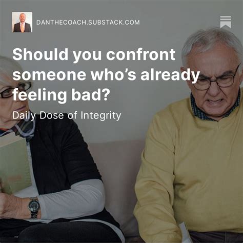 Should You Confront Someone Whos Already Feeling Bad Brojo Article