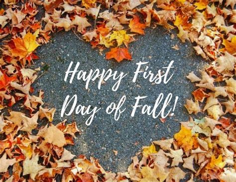 Heart Leaves First Day Of Fall Quote Pictures Photos And Images For