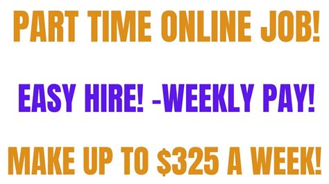 Part Time Work From Home Job | Weekly Pay | Up To $325 A Week | Remote