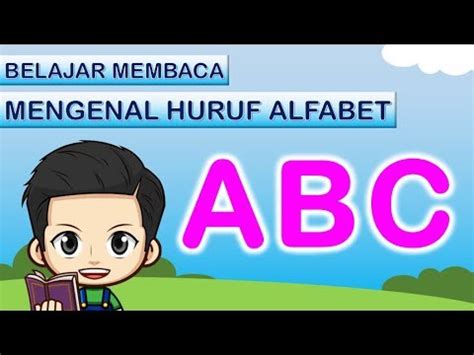 Terdiri dari huruf besar dan huruf. Belajar Membaca abc | Mengenal Huruf Abjad / Huruf Alfabet untuk anak - anak balita SD TK dan ...