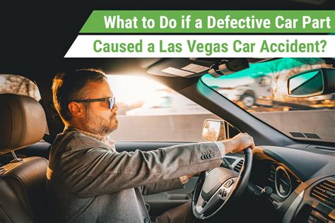 What To Do If A Defective Car Part Caused A Las Vegas Car Accident