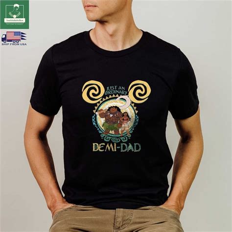 Retro Just An Ordinary Demi Dad Shirt Moana Maui T Shirt Fo Inspire