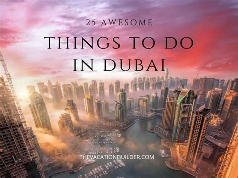 25 Awesome Things To Do In Dubai