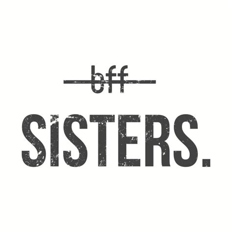 Bff Sisters Bff Sisters T Shirt Teepublic