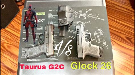 Taurus G2c Vs Glock 26 9mm 2020 Youtube