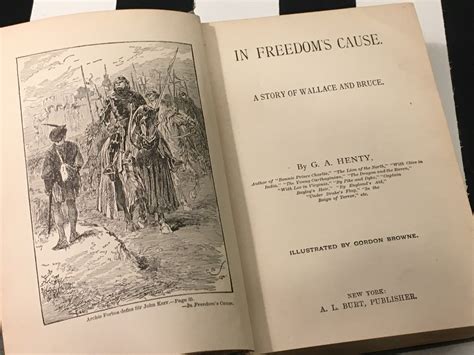 In Freedoms Cause A Story Of Wallace And Bruce By G A Henty No