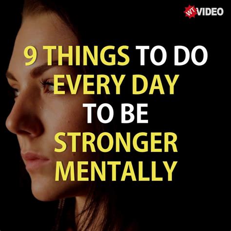 Become Strong Mentally 9 Things You Should Do Every Day To Become Stronger Mentally And Boost