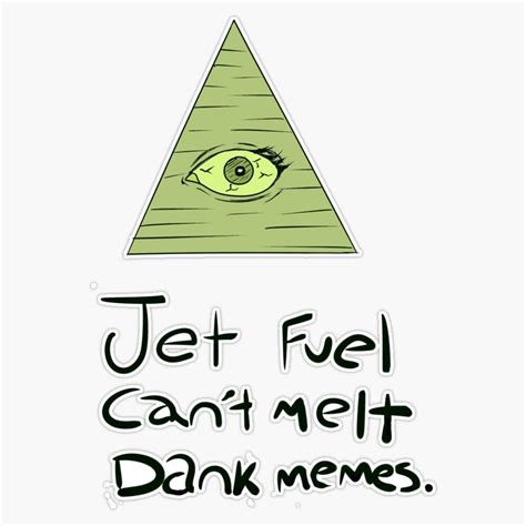 Jet Fuel Cant Melt Dank Memes Sticker Vinyl Bumper Sticker