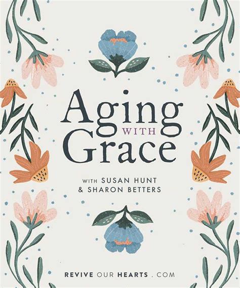 Revive Our Hearts Podcast Episodes By Season Aging With Grace With
