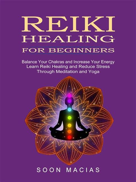 Reiki Healing For Beginners Balance Your Chakras And Increase Your
