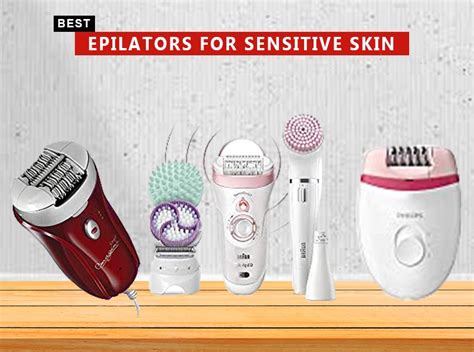 7 Best Epilators For Sensitive Skin In 2023