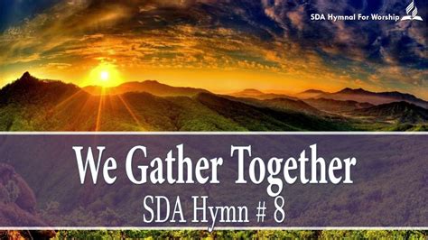 We Gather Together Sda Hymn 8 Youtube