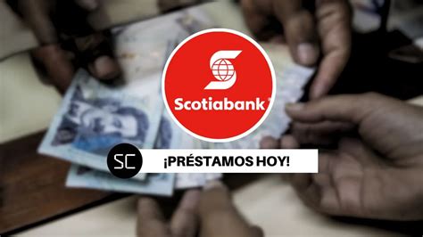 C Mo Solicitar Un Pr Stamo Online En El Banco Scotiabank Sin Censura