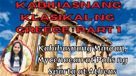 Kabihasnang Klasikal Ng Greece Part 1 Kabihasnang Minoan Mycenaean