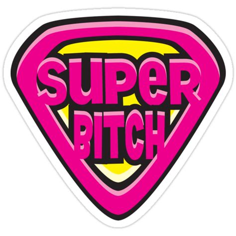 Super Bitch Stickers By Tom Fulep Redbubble