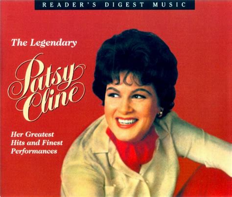 the legendary patsy cline her greatest hits and finest performances ~ reader s digest music