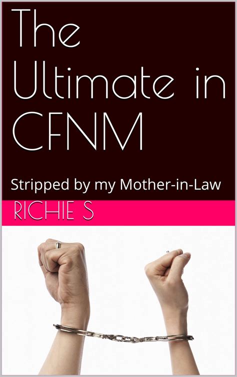 The Ultimate In Cfnm Stripped By My Mother In Law By Richie S Goodreads