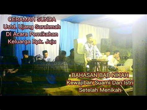 Ceramah Sunda Ustd Ujang Surahman Di Acara Pernikahan YouTube