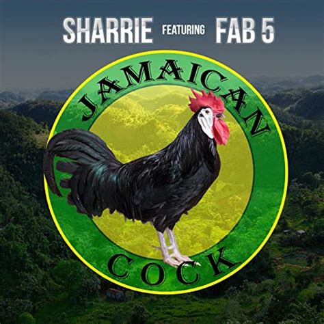 Jamaican Cock Feat Fab 5 By Sharrie On Amazon Music