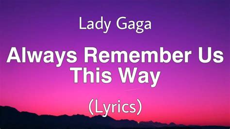 Always Remember Us This Way Lady Gaga Lyrics Youtube