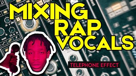 Modern Rap Vocals Effects Mixing Tutorial Telephone Fx Youtube