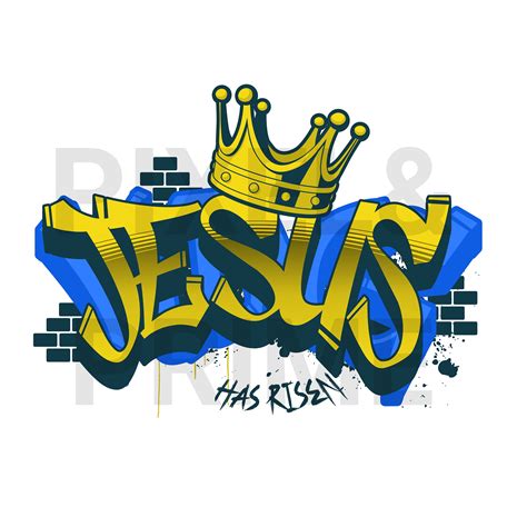 Jesus Has Risen Jesus Graffiti Design Svgpngpdf File Tee Shirt