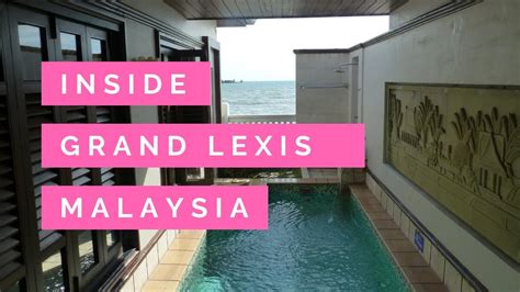 Other amenities at this luxury resort include a spa tub, a sauna. Inside The Grand Lexis Executive Pool Villa In Our Grand ...