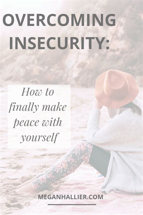 Overcoming Insecurity How To Finally Make Peace With Yourself