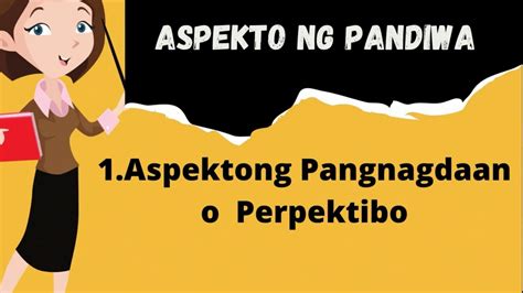 Filipino Pandiwa Aspekto Ng Pandiwa Nakapagbibigay Ng