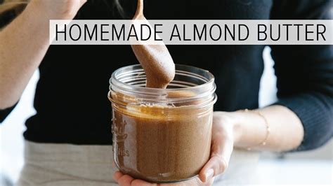 HOW TO MAKE ALMOND BUTTER Easy Homemade Almond Butter In 1 Minute