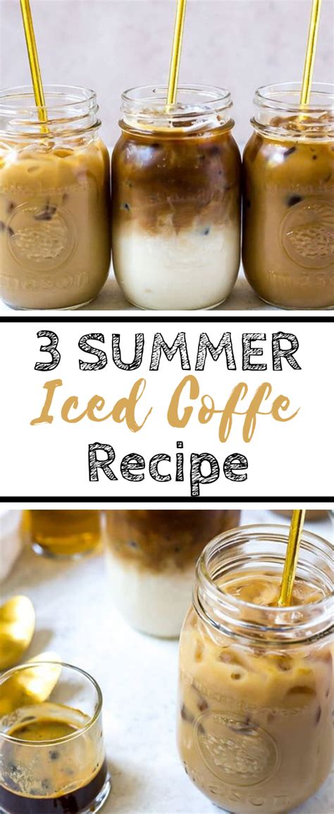 3 Iced Coffee Recipes Caramel Vanilla And Mocha Drinks Summer