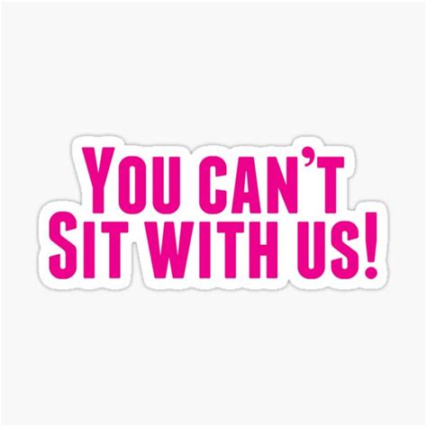 You Cant Sit With Us Sticker For Sale By Popinvasion Redbubble
