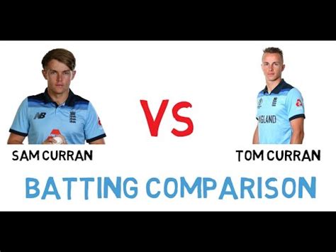 He offers another bowling option and england need as many choices as possible in a series like this because chris jofra archer plays for james anderson. SAM CURRAN vs TOM CURRAN BATTING COMPARISON IN ODI, TEST ...