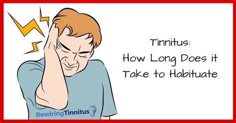 Tinnitus How Long Does It Take To Habituate Rewiring Tinnitus