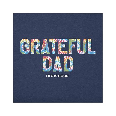 Life Is Good Men S Grateful Dad Tie Dye Short Sleeve Crusher T Shirt