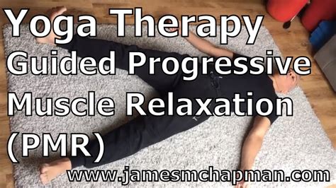 Progressive Muscle Relaxation Pmr Yoga Guided Relaxation
