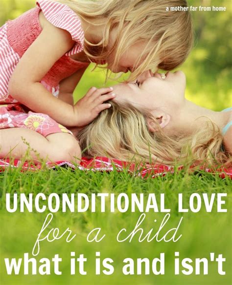 What Is Unconditional Love As A Parent Hint It May Not Be What You