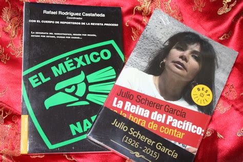 dos libros de narcos juntos por q100 la reina del pacifico de julio scherer garcia editorial