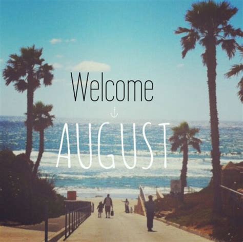 Welcome August Pictures Photos And Images For Facebook Tumblr