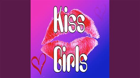 Kiss Girls Girls Rewrite Youtube