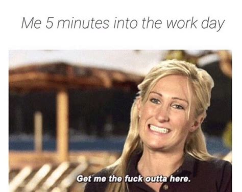 A Woman Smiling With The Captionme 5 Minutes Into The Work Day Get Me