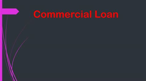 Ppt Commercial Loan Powerpoint Presentation Free Download Id7207740