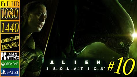 Alien Isolation 10 Sintetico Amable Lets Play En Español 1440p