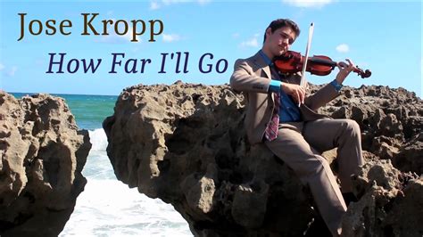 It calls me and no one knows how far it goes. MOANA: How Far I'll Go (For Violin) - YouTube