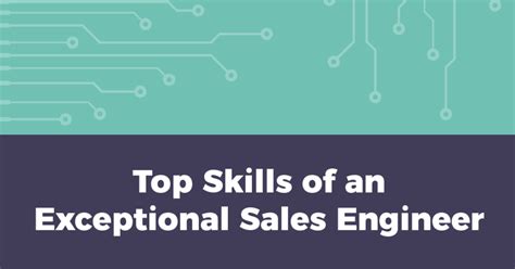 Top Skills Of An Exceptional Sales Engineer Cybervista