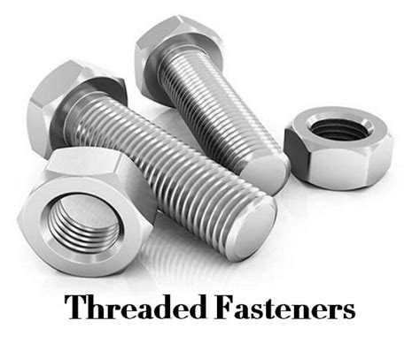 Threaded Fasteners Guide Common Types Of Threaded Fasteners And Their