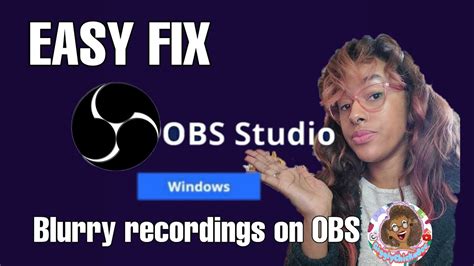 How To Fix BLURRY Recordings On OBS Studios Settings Win Mac H Better
