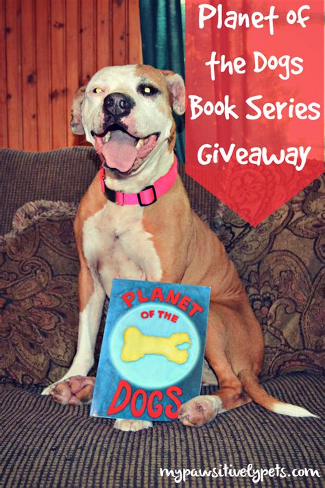 Planet Of The Dogs Book Series Giveaway Pawsitively Pets