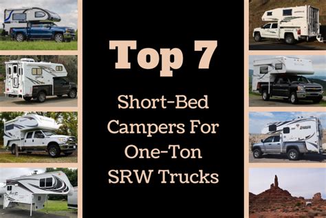 Top 7 Short Bed Truck Campers For One Ton Trucks Short Bed Truck